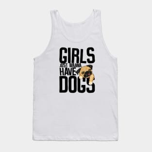 Girls just wanna have Dogs Tank Top